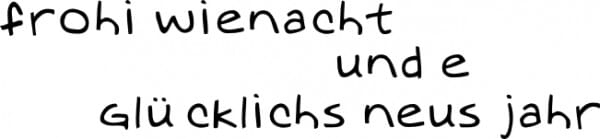 Text: frohi wienacht und e glücklichs neus jahr - C 5719