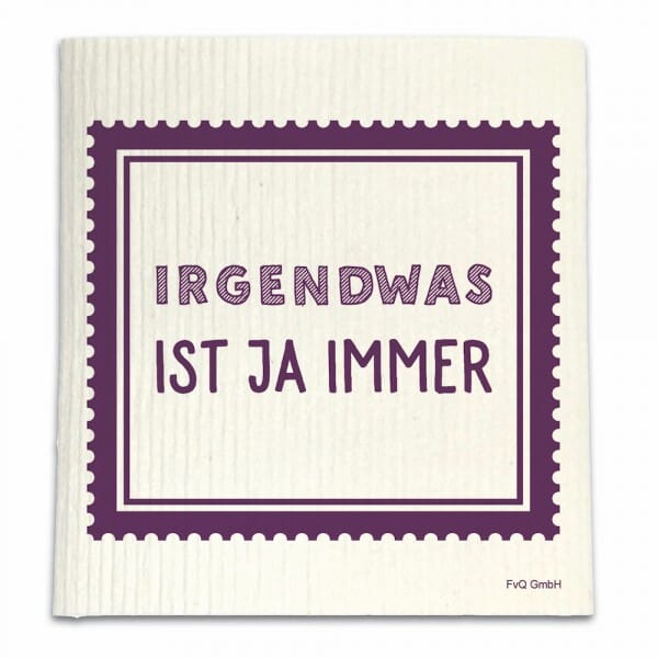 Spüllappen - IRGENDWAS IST JA IMMER
