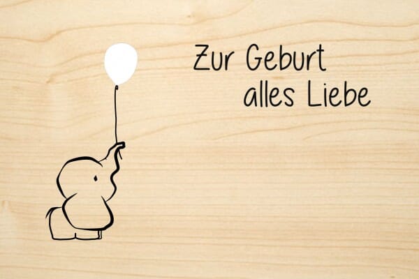 Holzgrusskarte Geburt Zur Geburt Alles Liebe Mit Elefant Und Luftballon